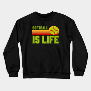 Softball Is Life Crewneck Sweatshirt